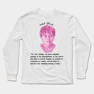 Isabel Allende Portrait and Quote Long Sleeve T-Shirt